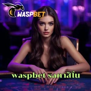 waspbet saคาสิโน